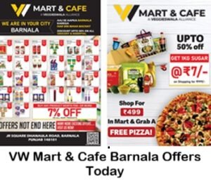 VW Mart & Cafe Barnala Offers Today